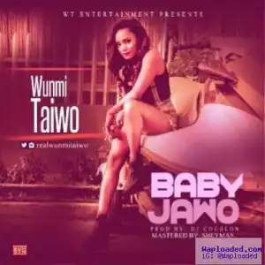 Wunmi Taiwo - Baby Jawo (prod. By DJ Coublon)